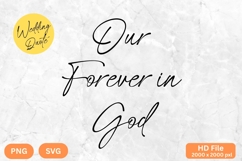 Our Forever in God - Wedding Quote SVG&#039;s Cut Product Image 1