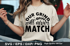 Business SVG Design - Our grind will never match Product Image 3