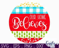Christmas Round Sign Svg Door Hanger, Our Home Believes Product Image 2