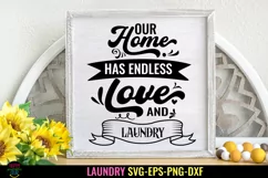 Our Home Has Endless Love and laundry SVG I Funny Laundry Room Sign SVG I Farmhouse Sign SVG