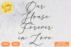 Our House Forever in Love - Wedding Quote SVG&#039;s Cut Product Image 1