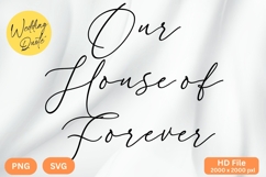 Our House of Forever - Wedding Quote SVG&#039;s Cut Product Image 1