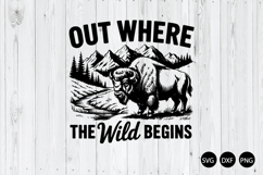 Out Where the Wild Begins SVG, Funny Saying SVG Product Image 1