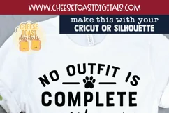 No Outfit Is Complete Without Dog Hair | Funny Dog SVG Product Image 2