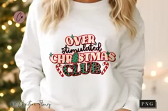 Over Stimulated Christmas Club PNG | Christmas Sublimation Product Image 2
