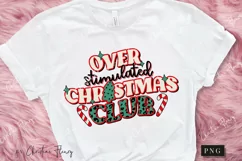 Over Stimulated Christmas Club PNG | Christmas Sublimation Product Image 3