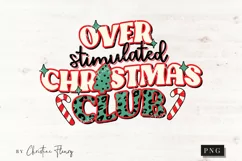 Over Stimulated Christmas Club PNG | Christmas Sublimation Product Image 4