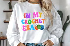 In My Crochet Era PNG I Crochet Girl Tshirt Sublimation Product Image 3