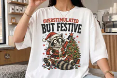 Overstimulated But Festive PNG,Funny Christmas Shirt Design Product Image 2