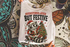 Overstimulated But Festive PNG,Funny Christmas Shirt Design Product Image 3
