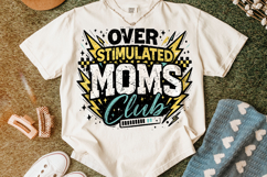 Overstimulated Moms Club, Funny Sarcastic Quote PNG, Sarcasm Product Image 4