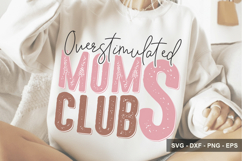 Overstimulated Moms Club - Mother's Day SVG Design Product Image 1