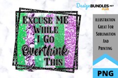 Overthink This - Sarcastic Quote - Sublimation PNG Product Image 1