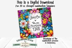 Overthink This -Bright Floral 20 oz Sublimation Tumbler Wrap Product Image 2