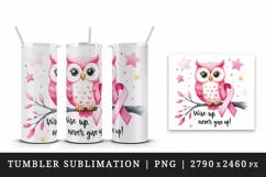 owl breast cancer awareness ribbon Wise Up Never Give Up quote print 20 oz tumbler skinny mug wrap clipart t-shirt sublimation printable design