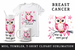owl breast cancer awareness ribbon Wise Up Never Give Up quote print 20 oz tumbler skinny mug wrap clipart t-shirt sublimation printable design