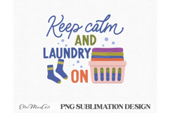 Keep calm and laundry on, Laundry PNG, Washing PNG, Dry Product Image 2