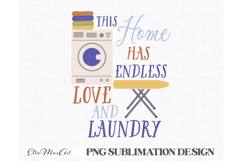 This Home has endless love and laundry, Laundry PNG, Washing Product Image 2