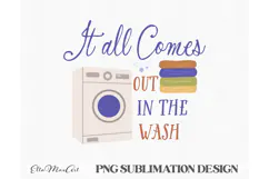 It all comes out in the wash, Laundry PNG, Washing PNG, Product Image 2
