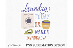 Laundry today or naked tomorrow, Laundry PNG, Washing PNG, Product Image 2