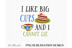 I like big cups and i cannot lie, PNG files, Tea PNG, Tea Product Image 3