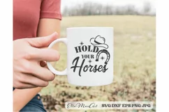 Hold your horses SVG, Southern SVG, Southern Quote Svg, Farm Product Image 4