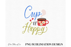 Cup of Happy, PNG files, Tea PNG, Tea quote PNG Product Image 2