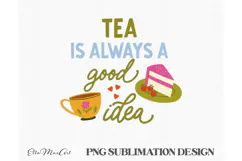 Tea is always a good idea, PNG files, Tea PNG, Tea quote PNG Product Image 2