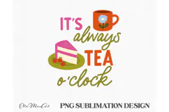 It's always tea o'clock, PNG files, Tea PNG, Tea quote PNG, Product Image 3
