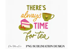 There's always time for tea, PNG files, Tea PNG, Tea quote Product Image 3