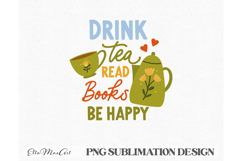 Drink tea read books be happy, PNG files, Tea PNG, Tea quote Product Image 2