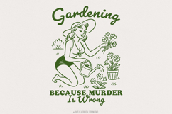 Gardening Because Murder Is Wrong PNG, Vintage Retro Product Image 1