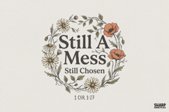 Still A Mess Still Chosen PNG, 1 Cor 1:27 Bible Verse Product Image 1