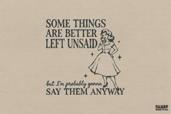 Some Things Are Better Left Unsaid But I'm Probably Gonna Product Image 1