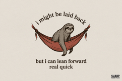 I Might Be Laid Back PNG, Funny Sloth Shirt Design, Hammock Product Image 1