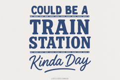 Could Be A Train Station Kinda Day PNG, Train Lover Shirt Product Image 1