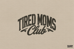 Tired Moms Club, Funny Mama PNG, Sarcastic Mom Life Product Image 1