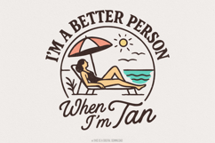 I&#039;m A Better Person When I&#039;m Tan PNG, Summer Beach Digital Product Image 1
