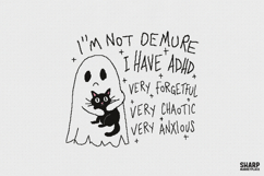 I'm Not Demure I Have ADHD Very Forgetful Very Chaotic Very Product Image 1