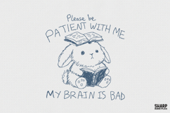 Please Be Patient With Me My Brain Is Bad PNG Designs, Product Image 1