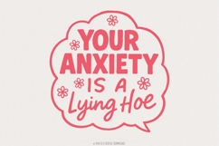 Your Anxiety Is a Lying Hoe PNG, Mental Health Digital PNG, Product Image 1
