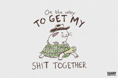 On The Way To Get My Shit Together Turtle Ride PNG, Funny Product Image 1