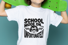 School Mode On Unfortunately SVG PNG Product Image 2