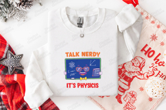Talk Nerdy It's Physics SVG - Funny Science Teacher Cut File Product Image 3