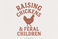 Raising Chickens &amp; Feral Children PNG, Funny Farm Shirt Product Image 1