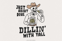 Just About Done Dillin With Yall PNG, trendy western pickle Product Image 1