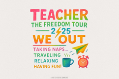 Teacher Summer Tour 2025 PNG, Last Day of School, Teacher Product Image 1