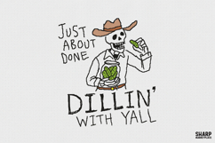 Just About Done Dillin' With Y'all PNG, Funny Cowboy Product Image 1
