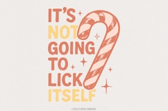 It&#039;s Not Going To Lick Itself PNG, Funny Candy Cane Product Image 1
