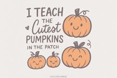 I Teach The Cutest Pumpkins In The Patch PNG | Teacher Fall Product Image 1
